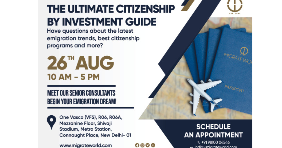 Migrate World to host a seminar on 'Ultimate citizenship by investment guide' for HNIs in New Delhi
